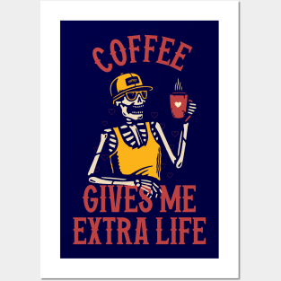 Coffee Gives Me Extra Life Posters and Art